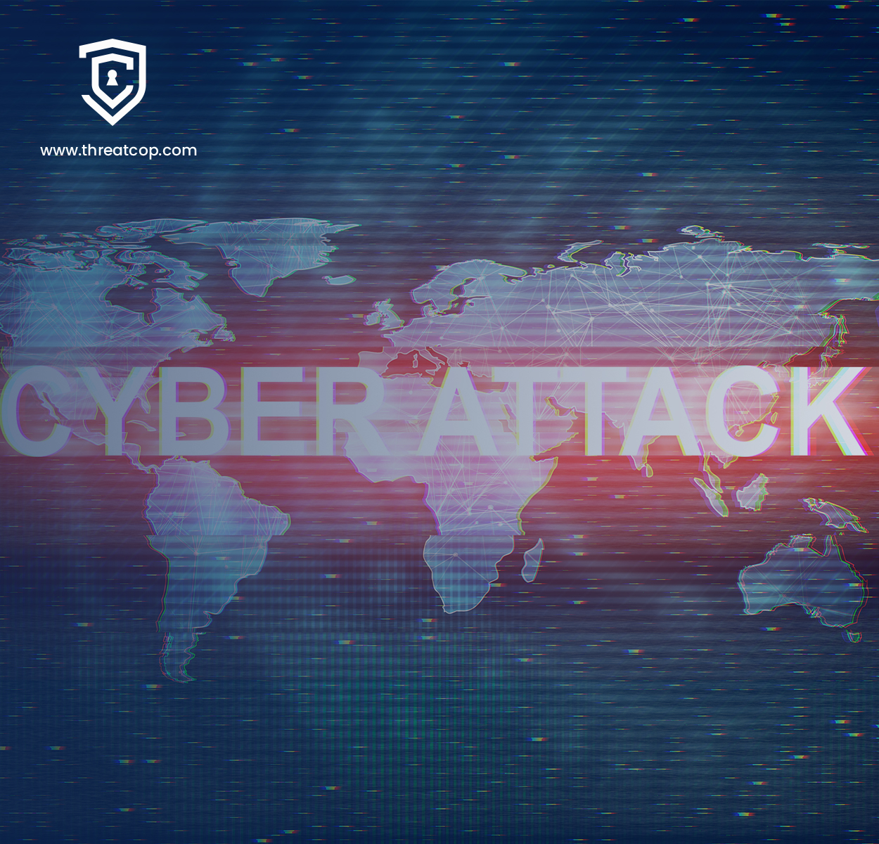 Major Cyber Attacks Worldwide Threatcop