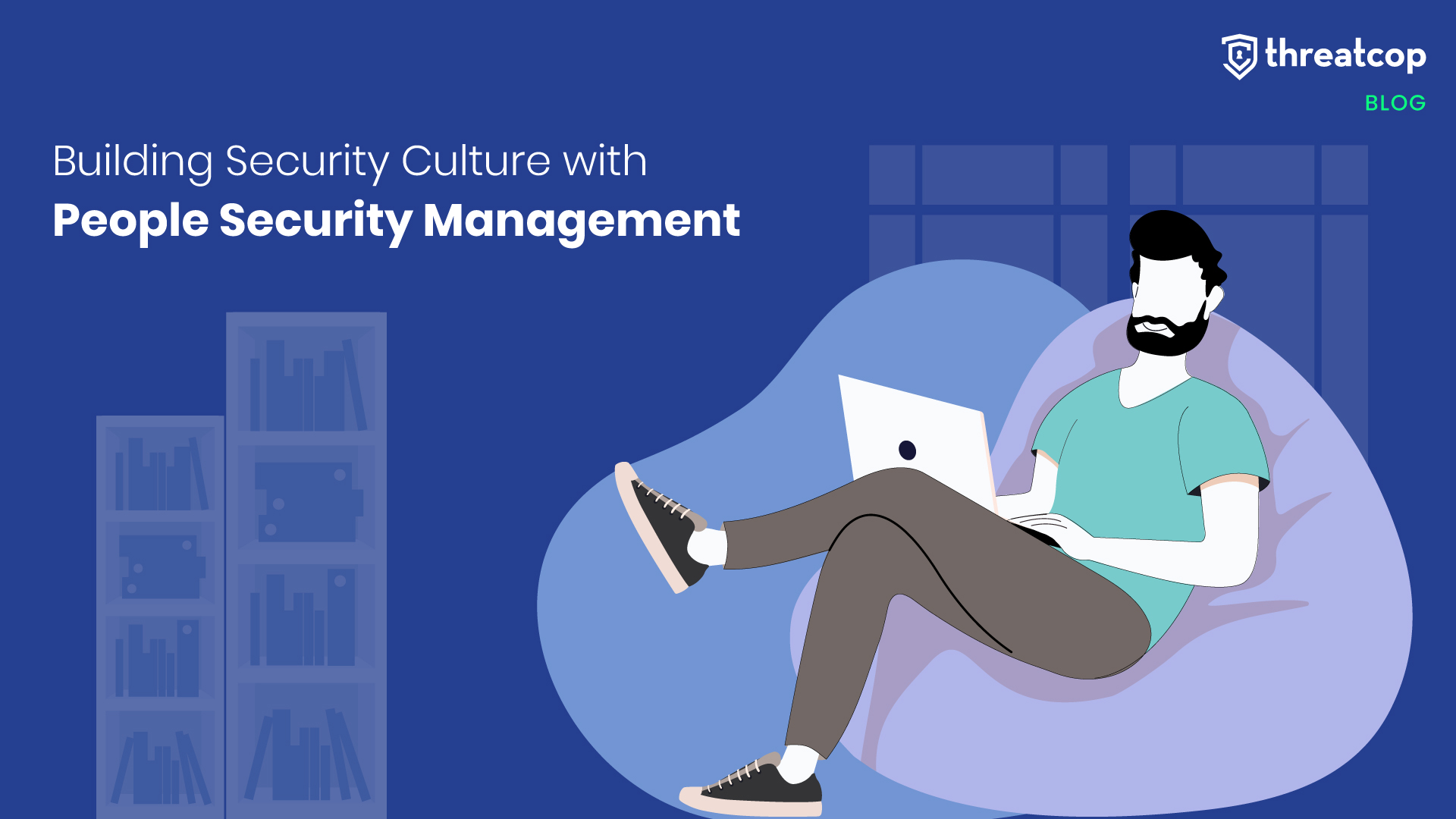 How to Build a Strong Security Culture with People Security Management