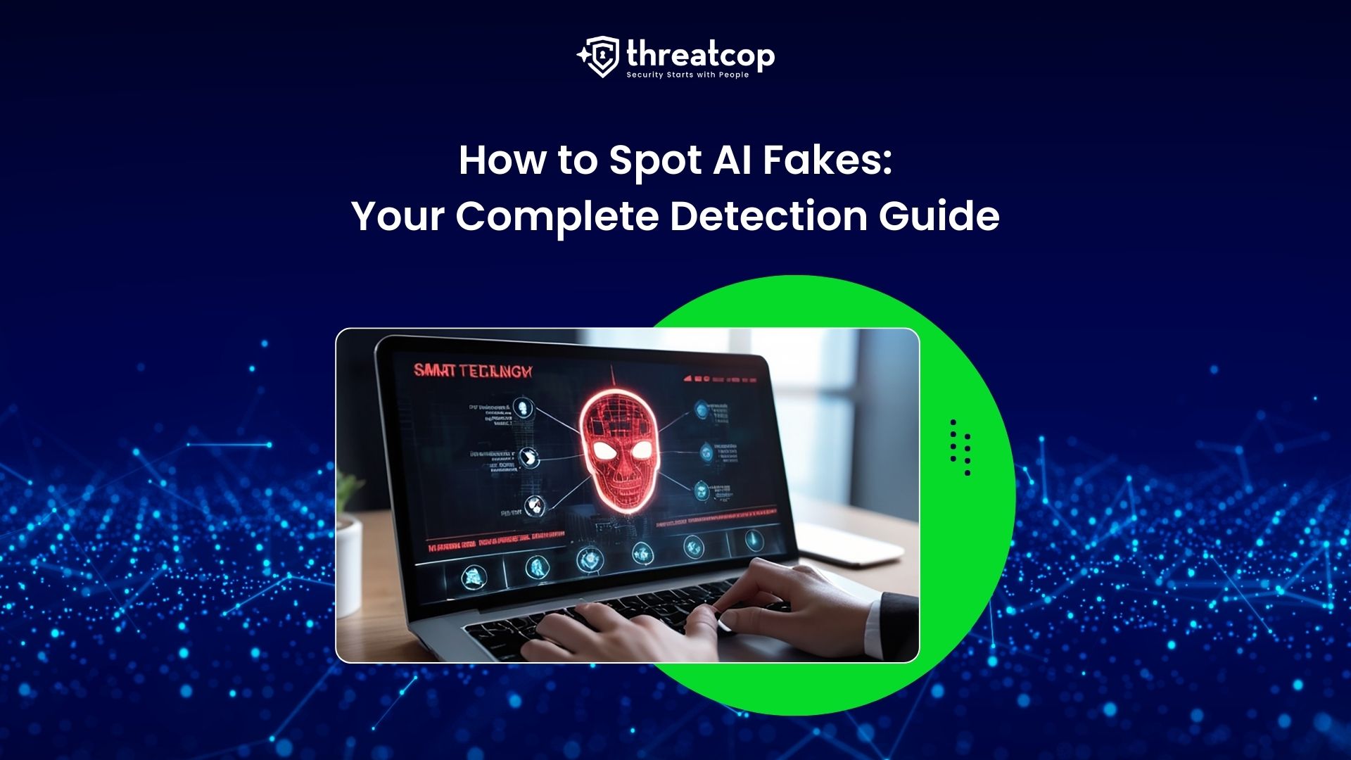 AI Fake Detection Guide: Deepfakes, Cloned Voices & Phishing